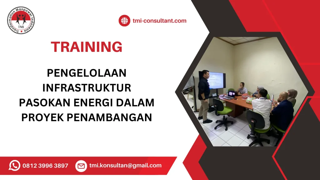 TRAINING PENGELOLAAN INFRASTRUKTUR PASOKAN ENERGI DALAM PROYEK PENAMBANGAN