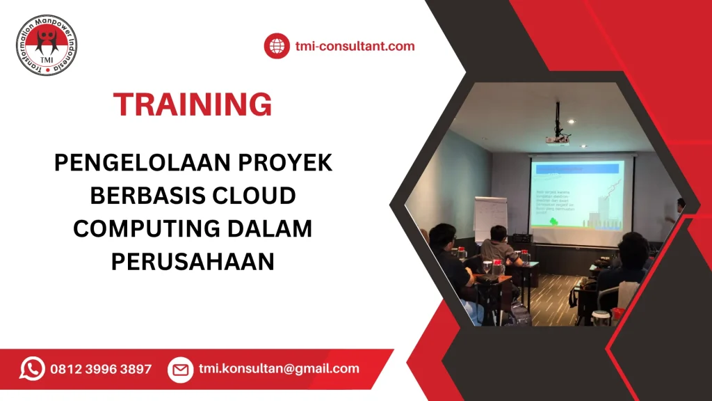 TRAINING PENGELOLAAN PROYEK BERBASIS CLOUD COMPUTING DALAM PERUSAHAAN