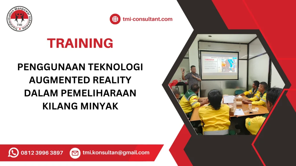TRAINING PENGGUNAAN TEKNOLOGI AUGMENTED REALITY DALAM PEMELIHARAAN KILANG MINYAK