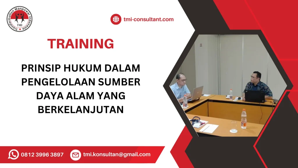 TRAINING PRINSIP HUKUM DALAM PENGELOLAAN SUMBER DAYA ALAM YANG BERKELANJUTAN