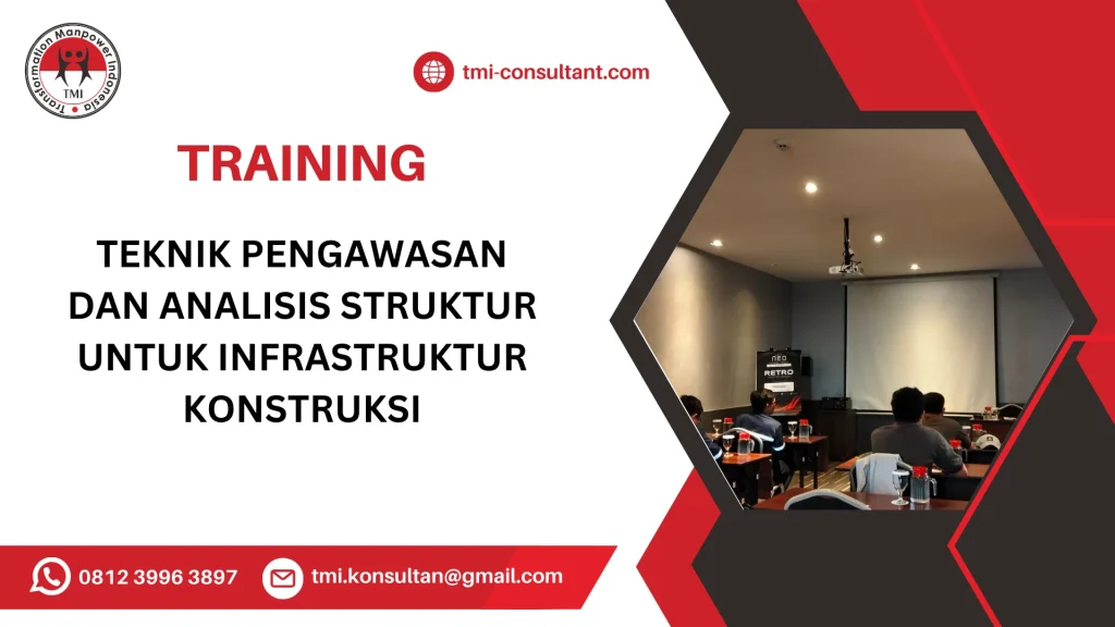 TRAINING TEKNIK PENGAWASAN DAN ANALISIS STRUKTUR UNTUK INFRASTRUKTUR KONSTRUKSI