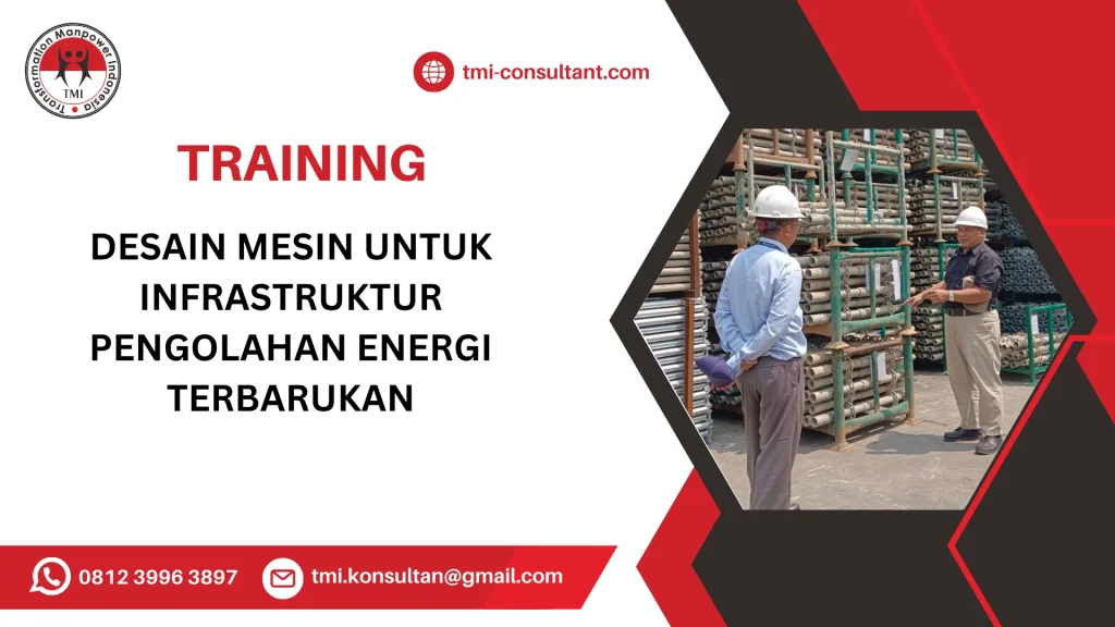 TRAINING DESAIN MESIN UNTUK INFRASTRUKTUR PENGOLAHAN ENERGI TERBARUKAN