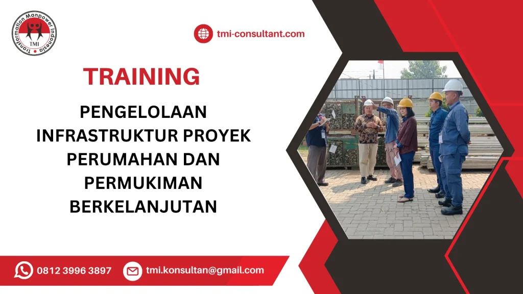 TRAINING PENGELOLAAN INFRASTRUKTUR UNTUK PROYEK PERUMAHAN DAN PERMUKIMAN BERKELANJUTAN