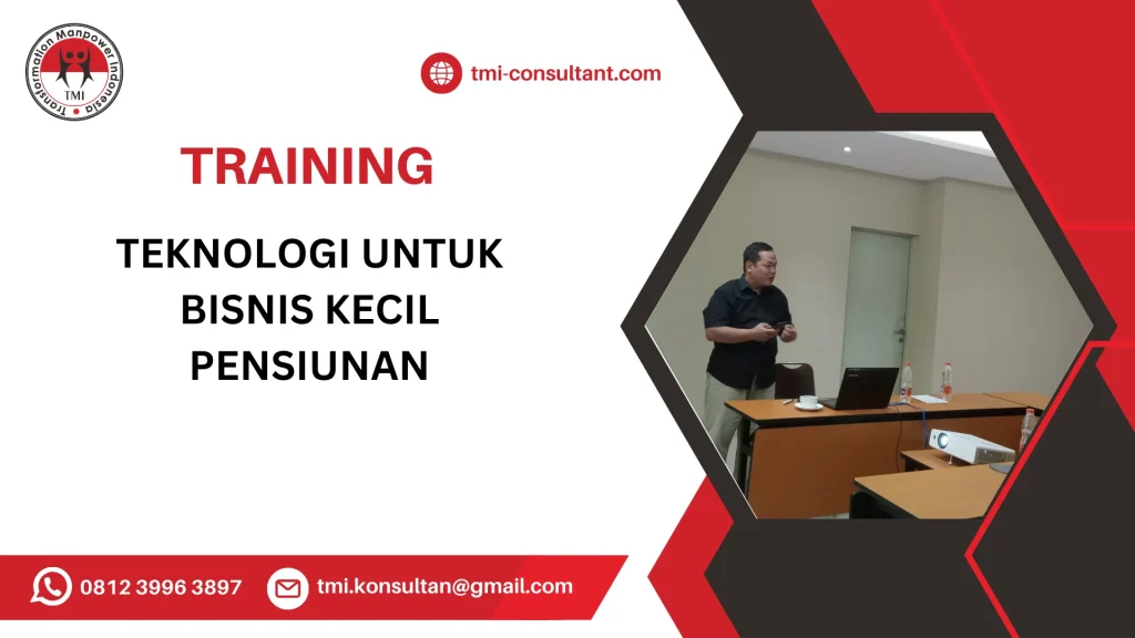 TRAINING TEKNOLOGI UNTUK BISNIS KECIL PENSIUNAN