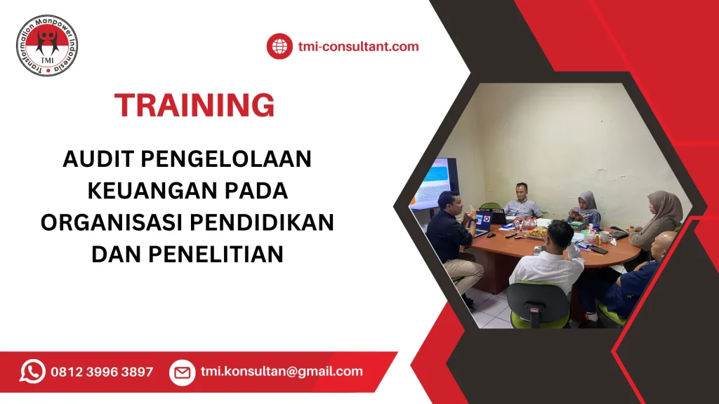 TRAINING AUDIT PENGELOLAAN KEUANGAN PADA ORGANISASI PENDIDIKAN DAN PENELITIAN