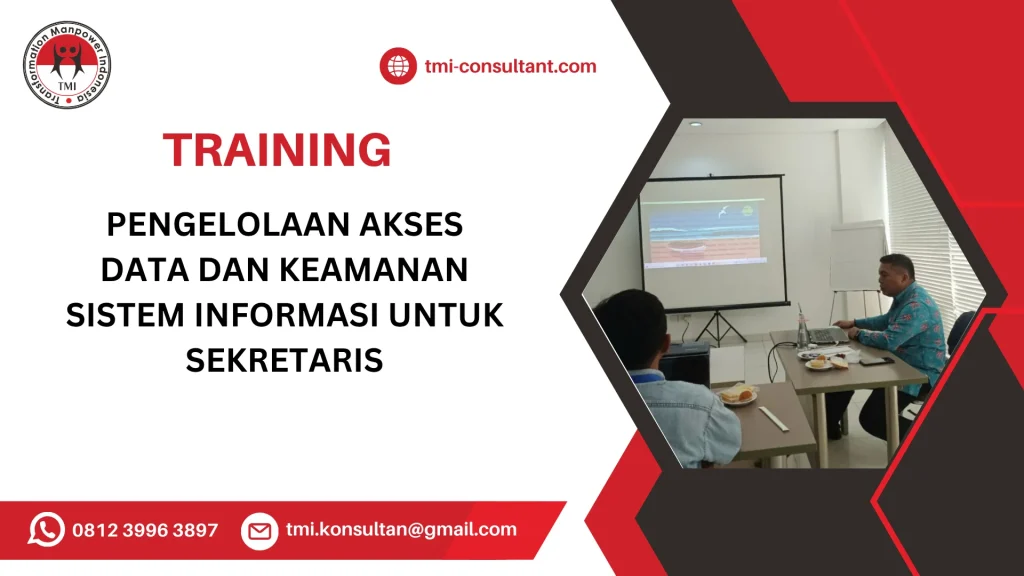 TRAINING PENGELOLAAN AKSES DATA DAN KEAMANAN SISTEM INFORMASI UNTUK SEKRETARIS