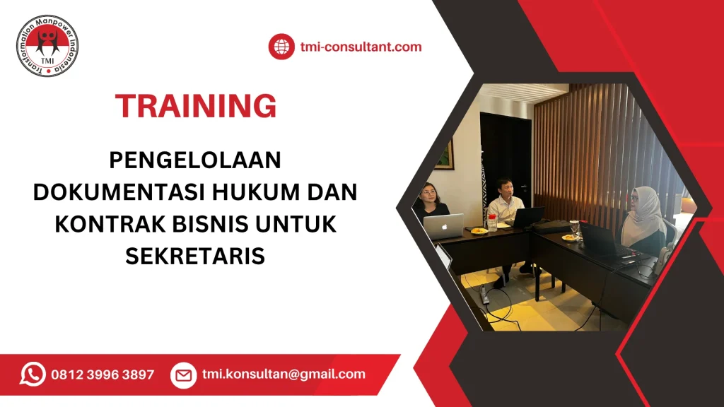 TRAINING PENGELOLAAN DOKUMENTASI HUKUM DAN KONTRAK BISNIS UNTUK SEKRETARIS