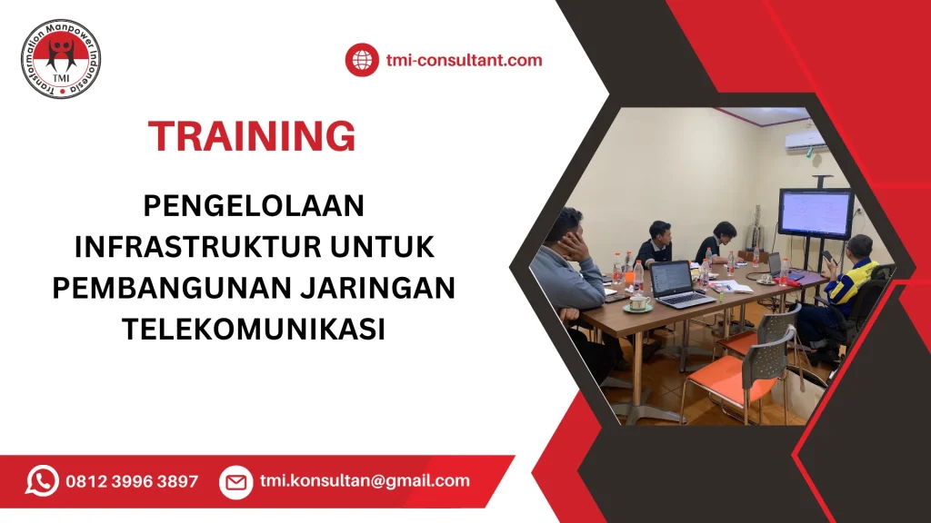 TRAINING PENGELOLAAN INFRASTRUKTUR UNTUK PEMBANGUNAN JARINGAN TELEKOMUNIKASI