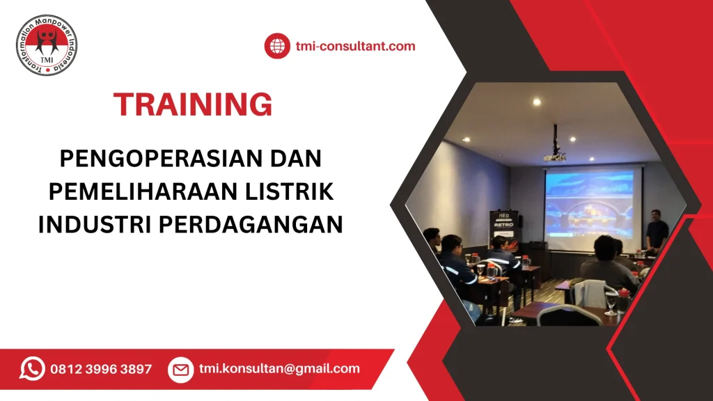 TRAINING PENGOPERASIAN DAN PEMELIHARAAN LISTRIK INDUSTRI PERDAGANGAN