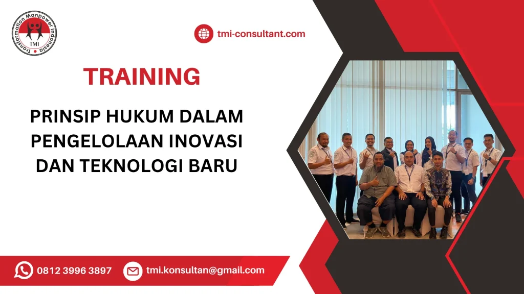 TRAINING PRINSIP HUKUM DALAM PENGELOLAAN INOVASI DAN TEKNOLOGI BARU