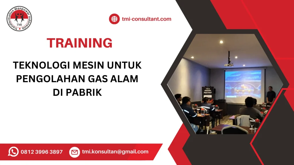 TRAINING TEKNOLOGI MESIN UNTUK PENGOLAHAN GAS ALAM DI PABRIK