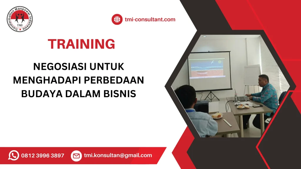 TRAINING NEGOSIASI UNTUK MENGHADAPI PERBEDAAN BUDAYA DALAM BISNIS
