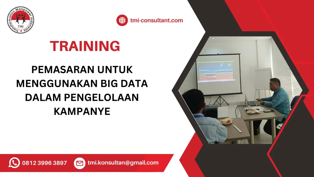 TRAINING PEMASARAN UNTUK MENGGUNAKAN BIG DATA DALAM PENGELOLAAN KAMPANYE