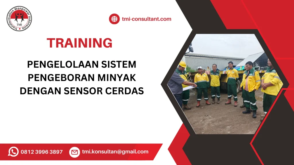 TRAINING PENGELOLAAN SISTEM PENGEBORAN MINYAK DENGAN SENSOR CERDAS