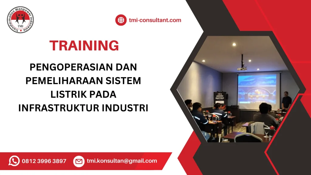 TRAINING PENGOPERASIAN DAN PEMELIHARAAN SISTEM LISTRIK PADA INFRASTRUKTUR INDUSTRI