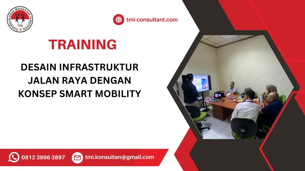 TRAINING DESAIN INFRASTRUKTUR JALAN RAYA DENGAN KONSEP SMART MOBILITY