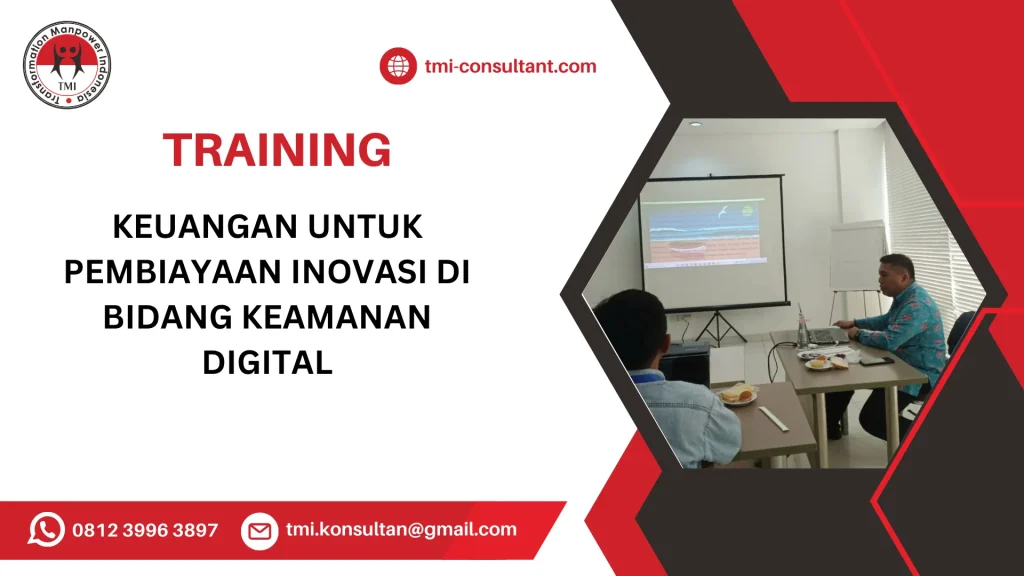 TRAINING KEUANGAN UNTUK PEMBIAYAAN INOVASI DI BIDANG KEAMANAN DIGITAL