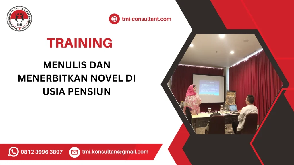 TRAINING MENULIS DAN MENERBITKAN NOVEL DI USIA PENSIUN