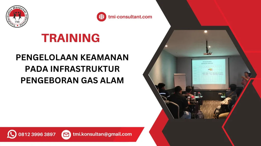 TRAINING PENGELOLAAN KEAMANAN PADA INFRASTRUKTUR PENGEBORAN GAS ALAM