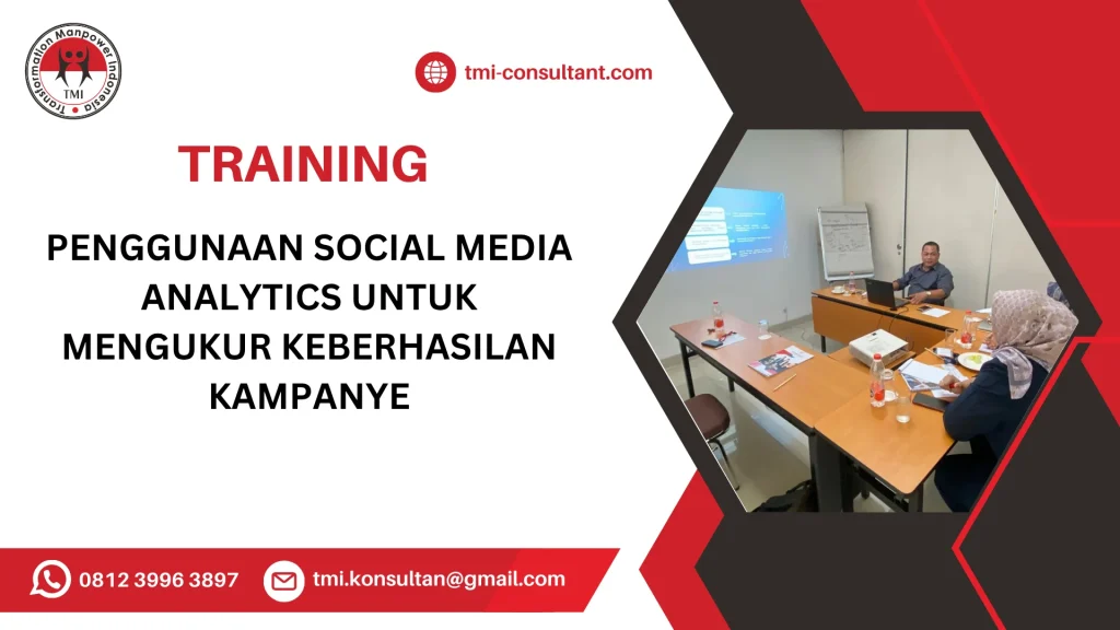TRAINING PENGGUNAAN SOCIAL MEDIA ANALYTICS UNTUK MENGUKUR KEBERHASILAN KAMPANYE