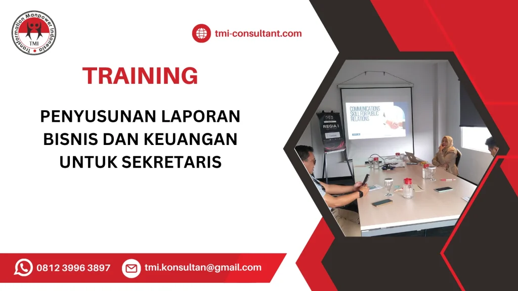 TRAINING PENYUSUNAN LAPORAN BISNIS DAN KEUANGAN UNTUK SEKRETARIS
