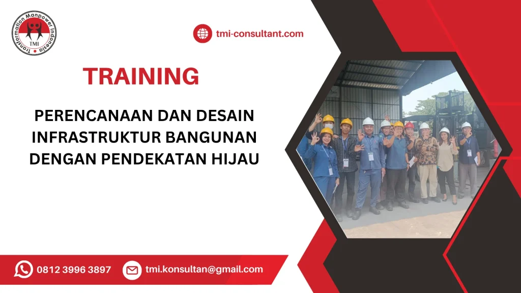 TRAINING PERENCANAAN DAN DESAIN INFRASTRUKTUR BANGUNAN DENGAN PENDEKATAN HIJAU