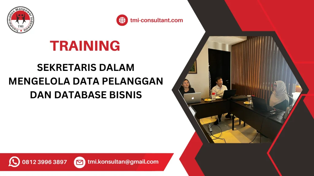 TRAINING SEKRETARIS DALAM MENGELOLA DATA PELANGGAN DAN DATABASE BISNIS