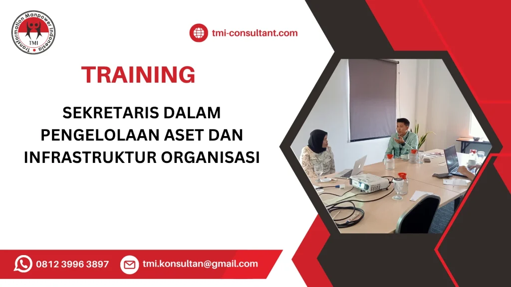 TRAINING SEKRETARIS DALAM PENGELOLAAN ASET DAN INFRASTRUKTUR ORGANISASI