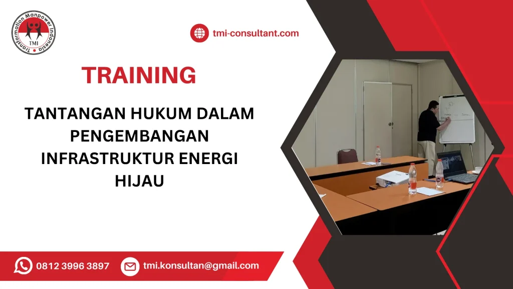 TRAINING TANTANGAN HUKUM DALAM PENGEMBANGAN INFRASTRUKTUR ENERGI HIJAU