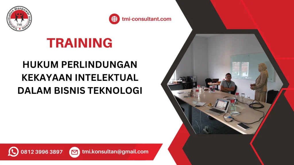 TRAINING HUKUM PERLINDUNGAN KEKAYAAN INTELEKTUAL DALAM BISNIS TEKNOLOGI