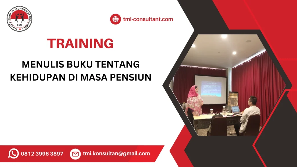 TRAINING MENULIS BUKU TENTANG KEHIDUPAN DI MASA PENSIUN