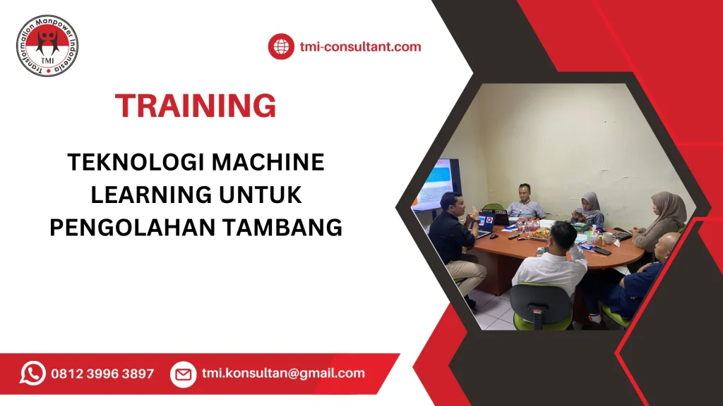 TRAINING TEKNOLOGI MACHINE LEARNING UNTUK PENGOLAHAN TAMBANG