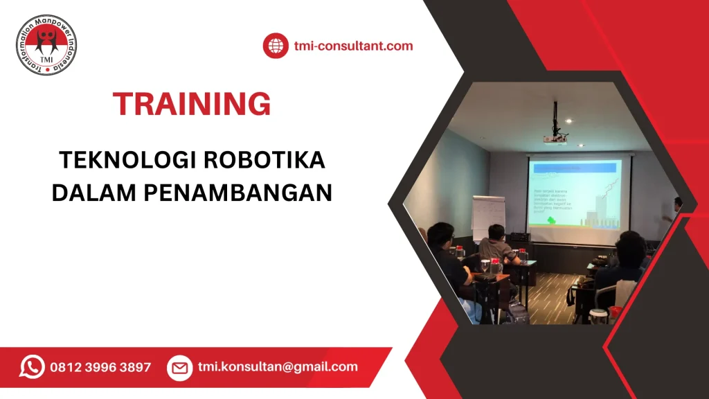 TRAINING TEKNOLOGI ROBOTIKA DALAM PENAMBANGAN