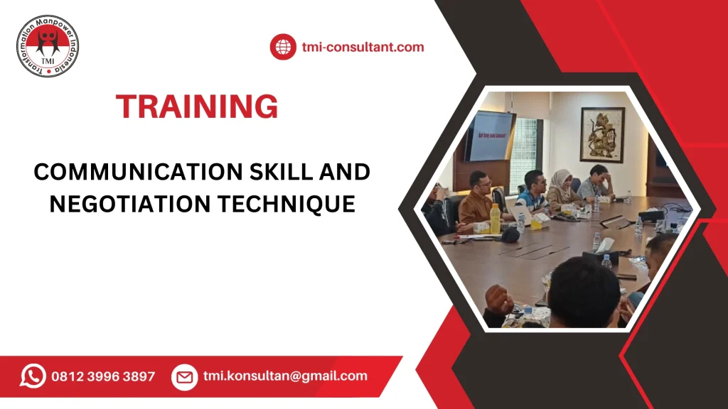TRAINING COMMUNICATION SKILL AND NEGOTIATION TECHNIQUE