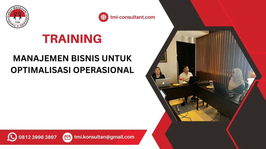 TRAINING MANAJEMEN BISNIS UNTUK OPTIMALISASI OPERASIONAL