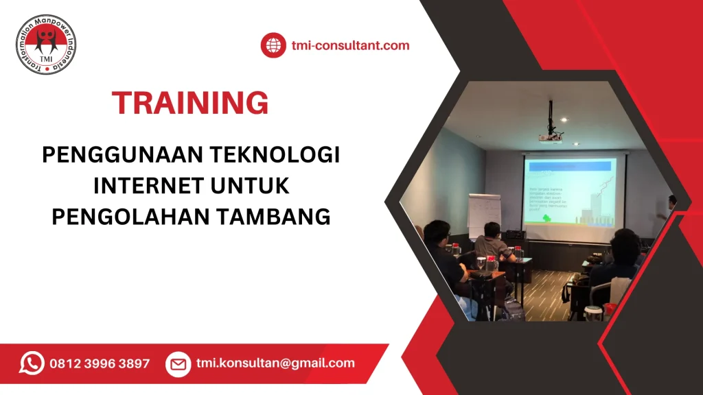 TRAINING PENGGUNAAN TEKNOLOGI INTERNET UNTUK PENGOLAHAN TAMBANG