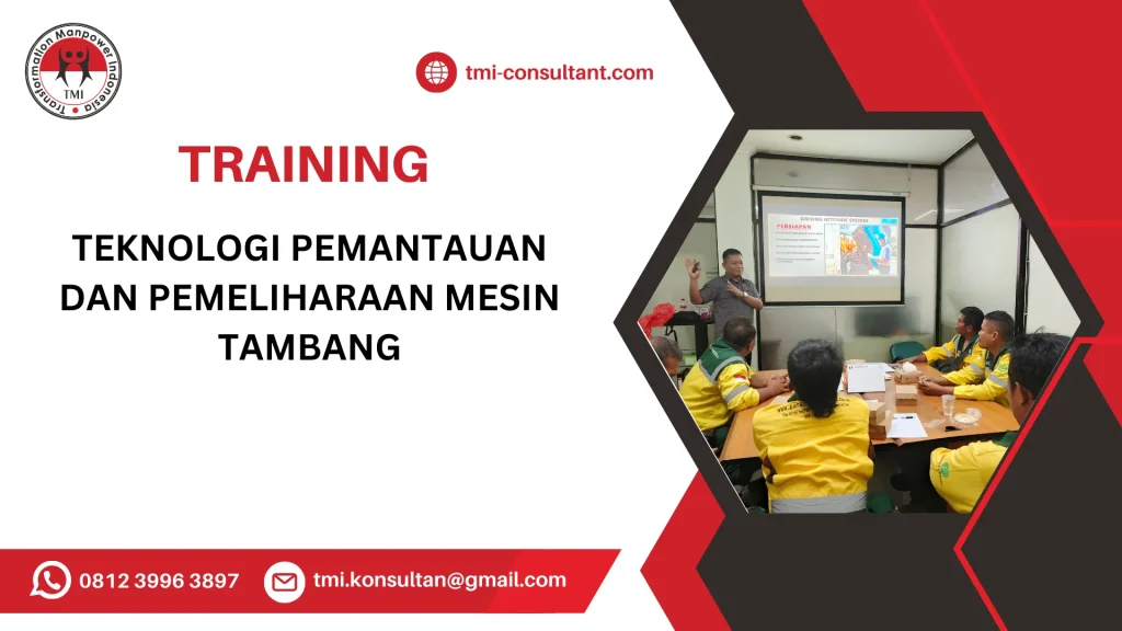 TRAINING TEKNOLOGI PEMANTAUAN DAN PEMELIHARAAN MESIN TAMBANG