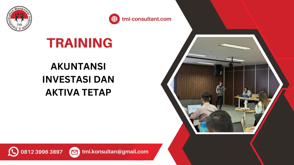 TRAINING AKUNTANSI INVESTASI DAN AKTIVA TETAP