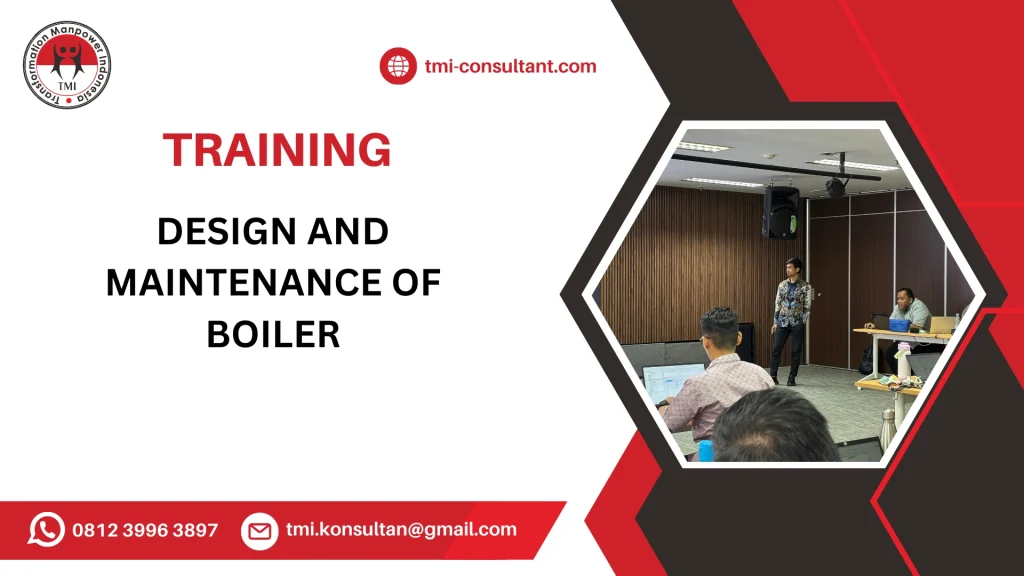 TRAINING PERANCANGAN DAN PERAWATAN MESIN BOILER