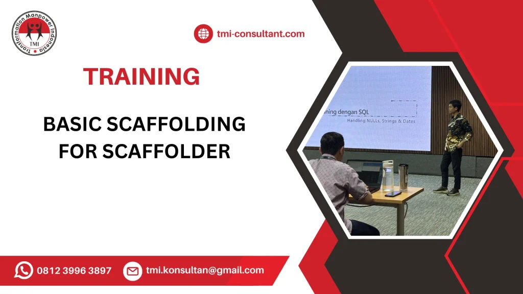 TRAINING PEMASANGAN SCAFFOLDING UNTUK TEKNISI SCAFFOLDER