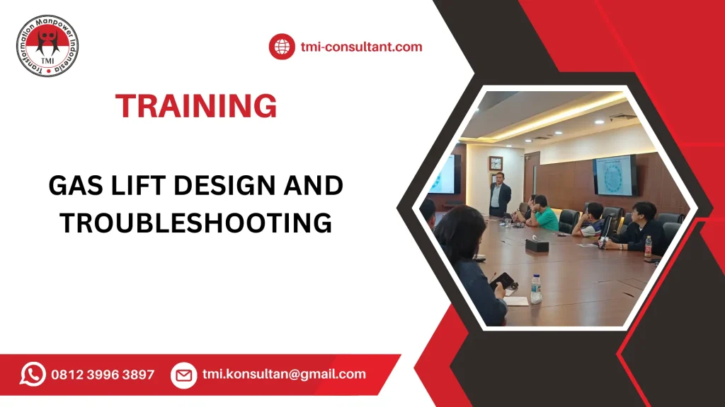 TRAINING PERANCANGAN SISTEM GAS LIFT DAN TROUBLESHOOTING