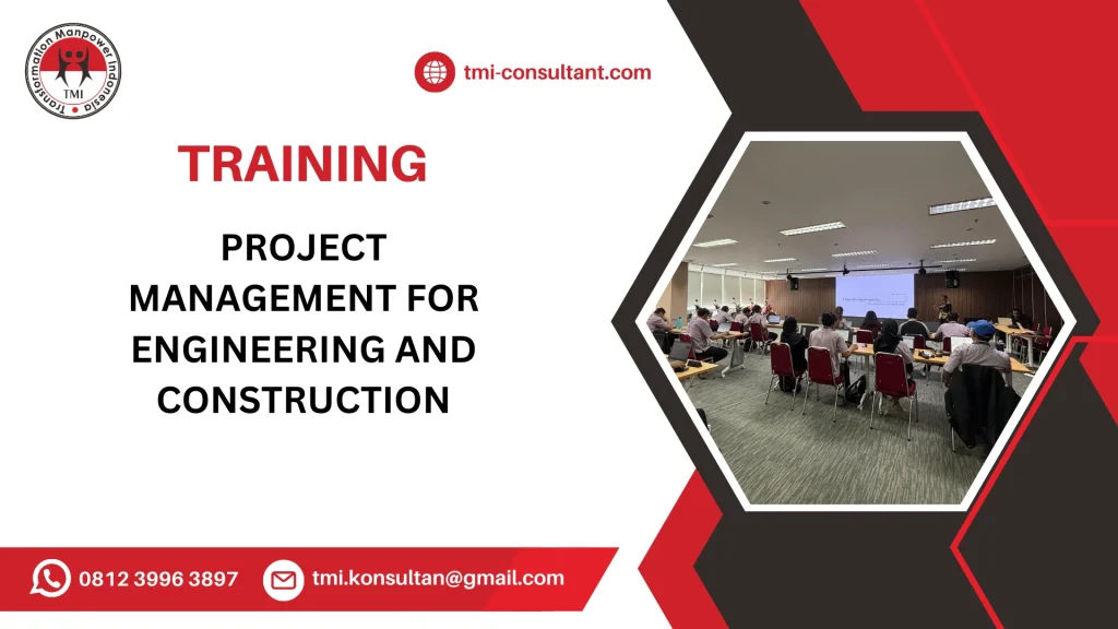 TRAINING MANAJEMEN PROYEK KONSTRUKSI