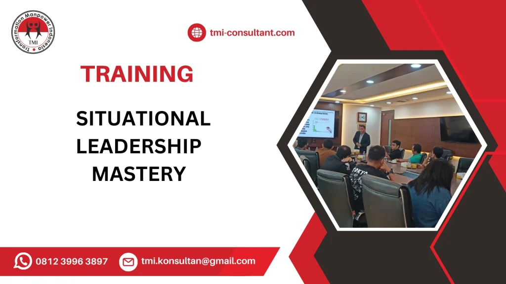 TRAINING MASTERY SITUATIONAL LEADERSHIP