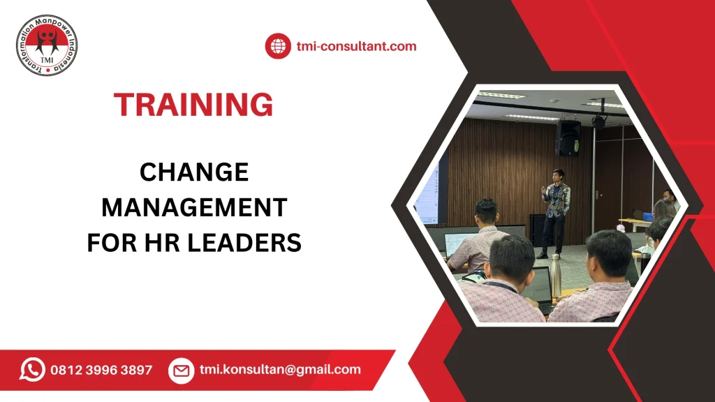 TRAINING MANAJEMEN PERUBAHAN UNTUK PIMPINAN HR
