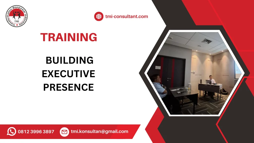 TRAINING PENGEMBANGAN EXECUTIVE PRESENCE