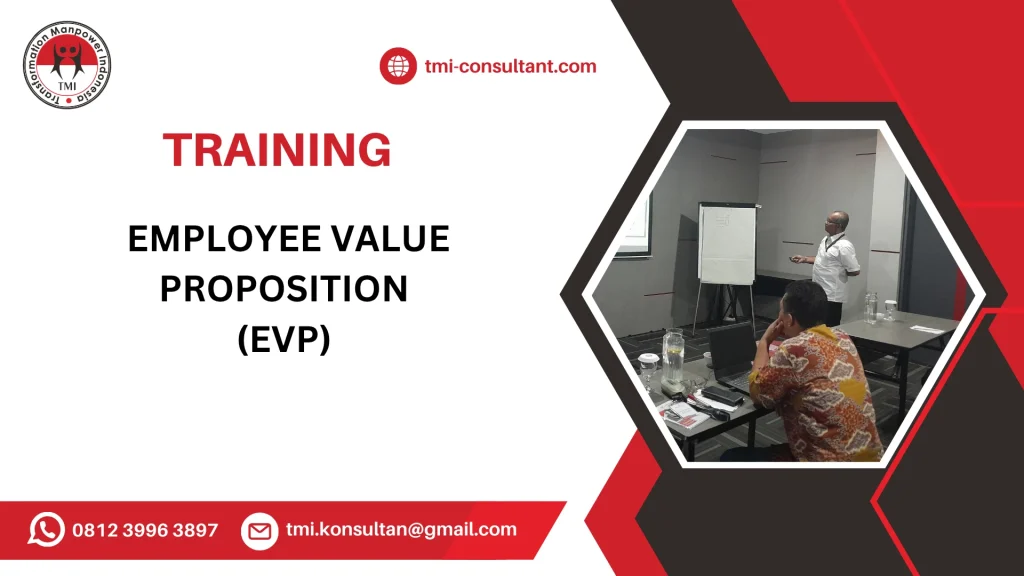 TRAINING MEMBANGUN EMPLOYEE VALUE PROPOSITION (EVP)