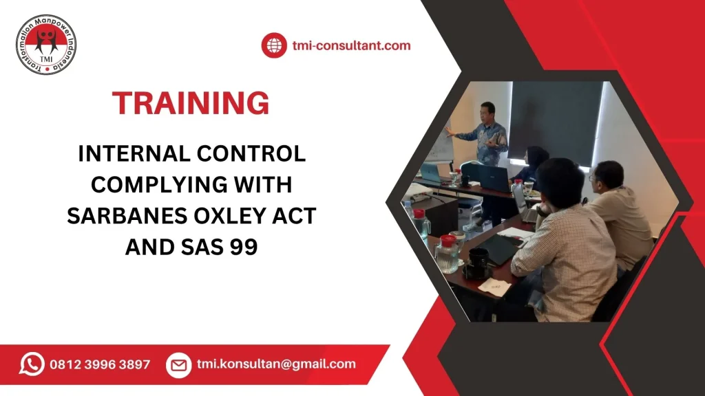 Pelatihan Internal Control Complying with Sarbanes Oxley Act and SAS 99