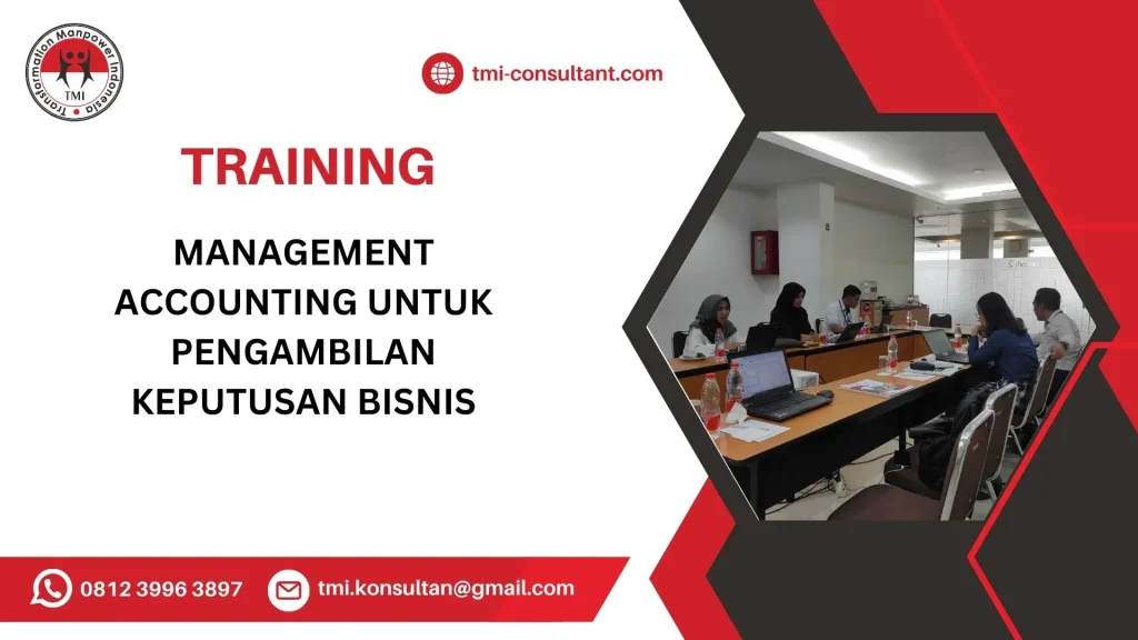 Pelatihan Management Accounting Untuk Pengambilan Keputusan Bisnis