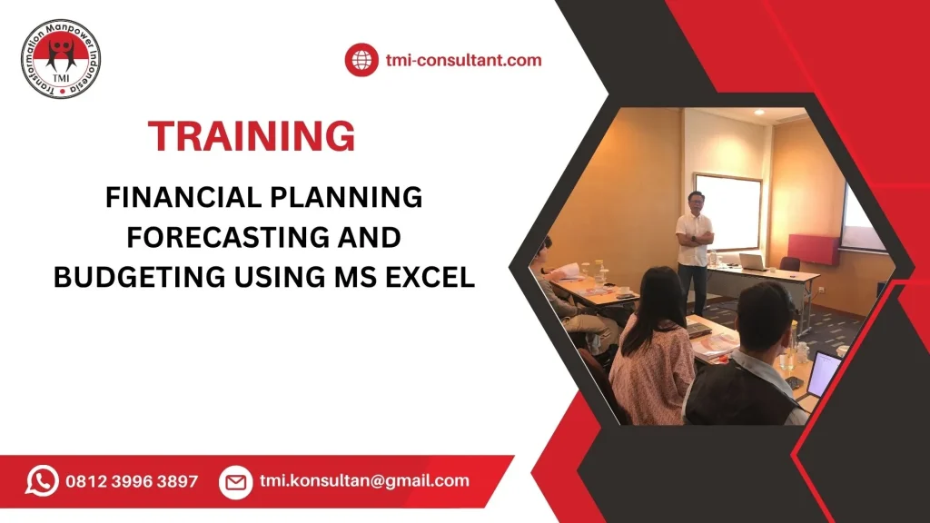 Pelatihan Financial Planning Forecasting and Budgeting Using MS Excel