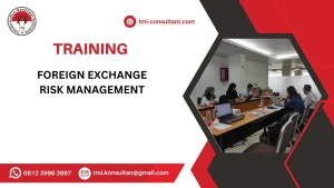 Pelatihan Foreign Exchange Risk Management